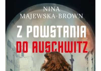 Z powstania do Auschwitz
